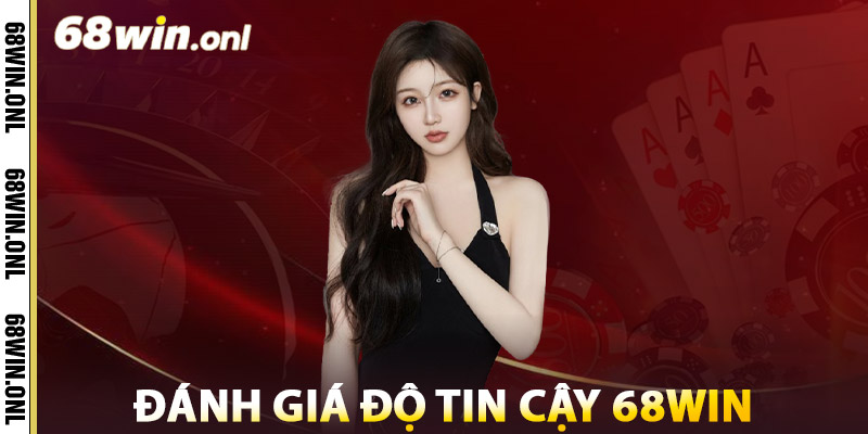 Bảo mật 68win – Chìa Khóa Uy Tín Hàng Đầu Thị Trường Việt 2 Đánh giá độ tin cậy bảo mật 68win
